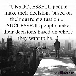 Successful people decisions.